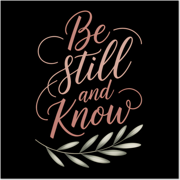 Be Still & Know Christian Gift Wall Art by Alex's Store 23