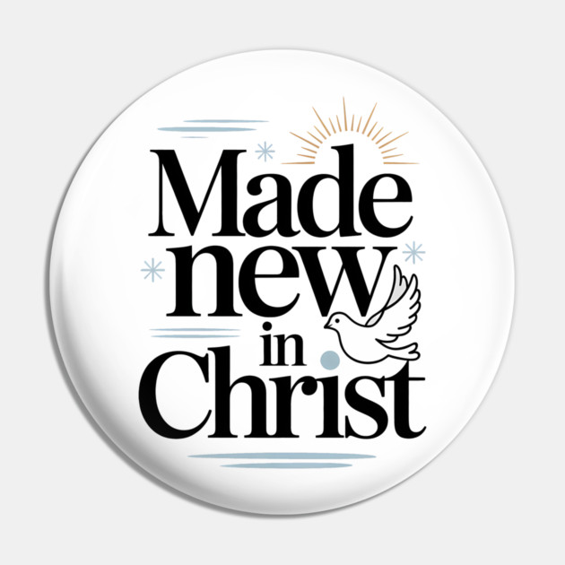 Made New in Christ Christian Gift Pin by Alex's Store 23