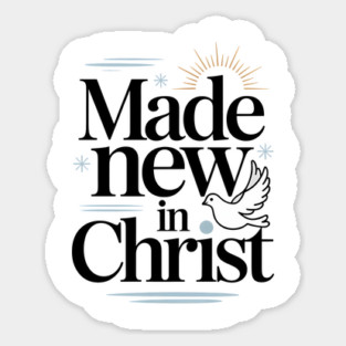 Made New in Christ Christian Gift Sticker