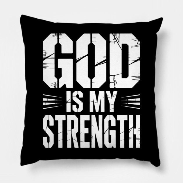 God is My Strength Christian Gift Pillow by Alex's Store 23