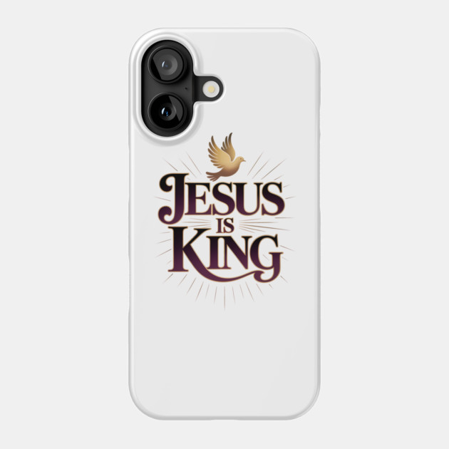 Jesus Is King Christian Gift Phone Case by Alex's Store 23