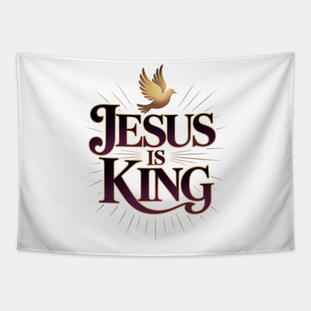 Jesus Is King Christian Gift Tapestry by Alex's Store 23