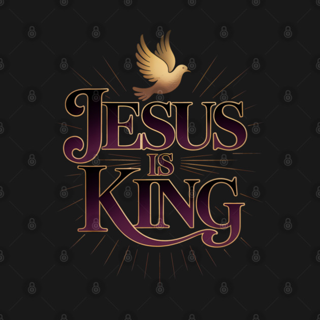 Jesus Is King Christian Gift by Alex's Store 23