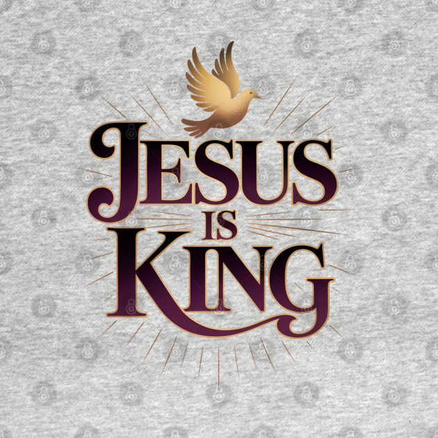 Jesus Is King Christian Gift by Alex's Store 23