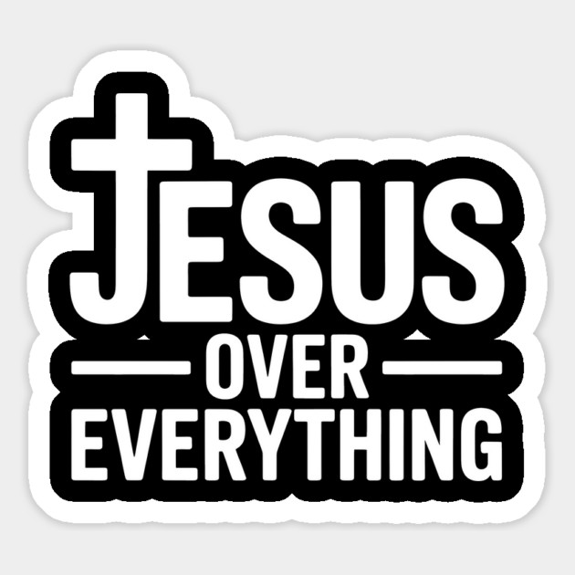Jesus Over Everything Christian Gift Magnet by Alex's Store 23