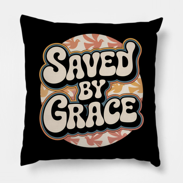 Saved By Grace Christian Gift Pillow by Alex's Store 23