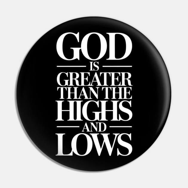God Is Greater Than The Highs & Lows Christian Gift Pin by Alex's Store 23