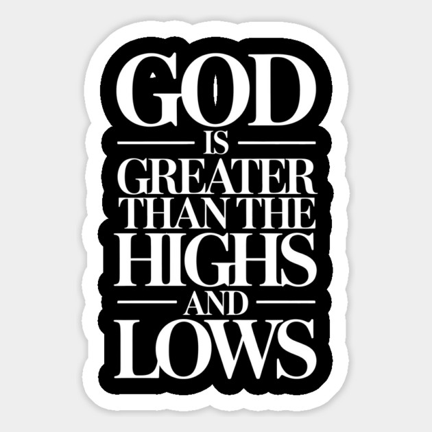 God Is Greater Than The Highs & Lows Christian Gift Magnet by Alex's Store 23