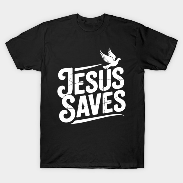 Jesus Saves Christian Gift T-Shirt by Alex's Store 23