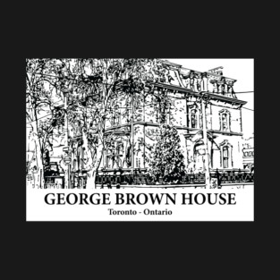 George Brown House - Toronto ON T-Shirt
