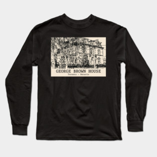 George Brown House - Toronto ON Long Sleeve T-Shirt