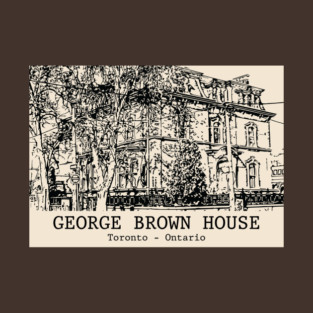 George Brown House - Toronto ON T-Shirt