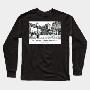 Gooderham and Worts Distillery - Toronto ON Long Sleeve T-Shirt