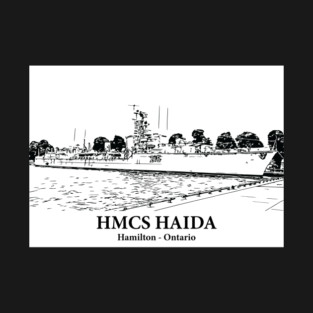 HMCS Haida - Hamilton ON T-Shirt