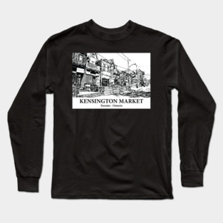 Kensington Market - Toronto ON Long Sleeve T-Shirt
