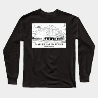 Maple Leaf Gardens - Toronto ON Long Sleeve T-Shirt