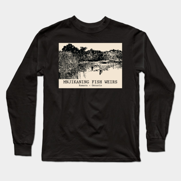 Mnjikaning Fish Weirs - Ramara ON Long Sleeve T-Shirt by Lakeric