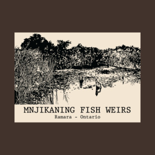 Mnjikaning Fish Weirs - Ramara ON T-Shirt