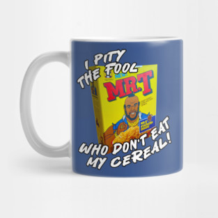 Mr T, Clubber Lang, B.A. Baracus - I Pity The Fool Cereal Mug