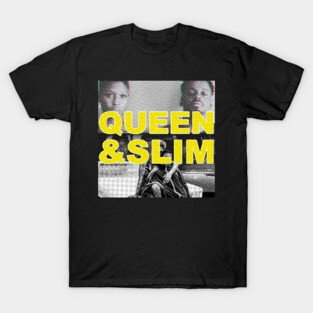 queen and slim T-Shirt