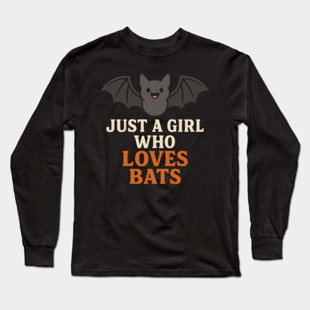 Just a Girl Who Loves Bats Cute Halloween Gift Long Sleeve T-Shirt by MakerMind8.2
