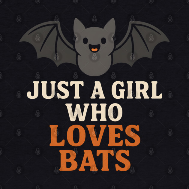 Just a Girl Who Loves Bats Cute Halloween Gift by MakerMind8.2