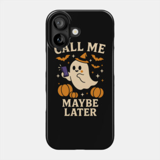 Call Me Maybe Later Ghost Halloween Phone Graphic Gift Phone Case