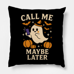 Call Me Maybe Later Ghost Halloween Phone Graphic Gift Pillow