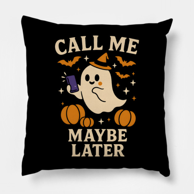Call Me Maybe Later Ghost Halloween Phone Graphic Gift Pillow by MakerMind8.2