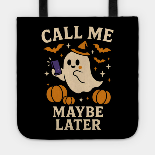 Call Me Maybe Later Ghost Halloween Phone Graphic Gift Tote by MakerMind8.2