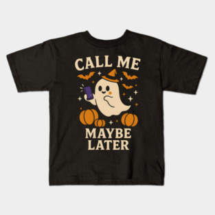 Call Me Maybe Later Ghost Halloween Phone Graphic Gift Kids T-Shirt
