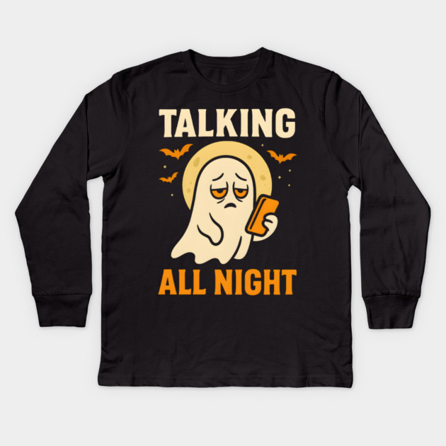Talking All Night Ghost Halloween Graphic Gift Kids Long Sleeve T-Shirt by MakerMind8.2