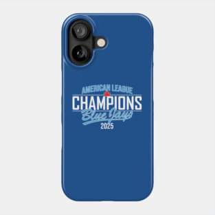 Blue Jays 2025 AL CHAMPS Phone Case