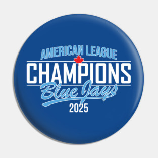 Blue Jays 2025 AL CHAMPS Pin