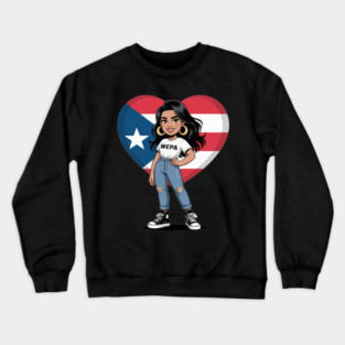 Wepa Girl Puerto Rico Style Crewneck Sweatshirt