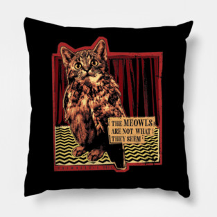 The Meowls are not what they seem Pillow