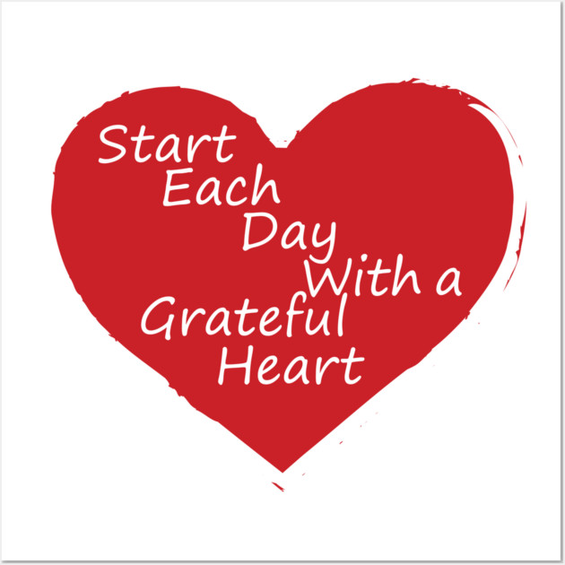Be Grateful Every day! Wall Art by DickinsonDesign