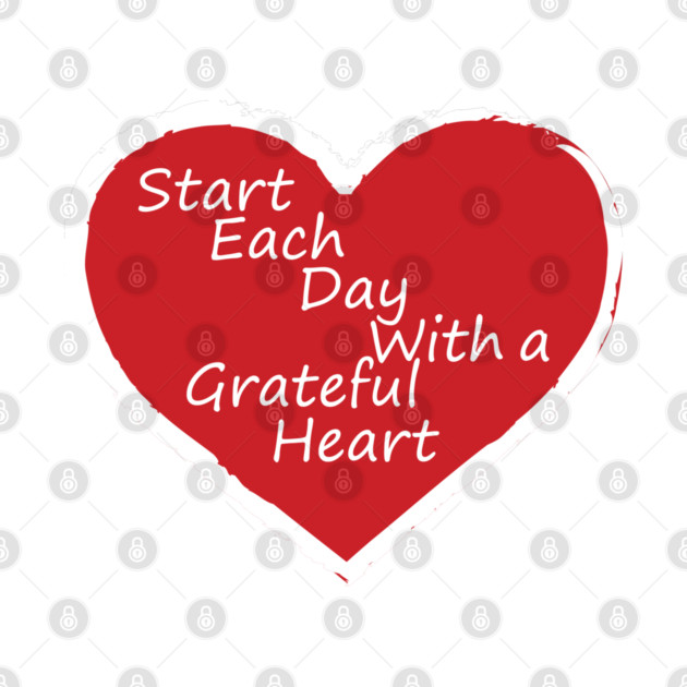 Be Grateful Every day! by DickinsonDesign
