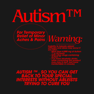 Autism (tm) T-Shirt