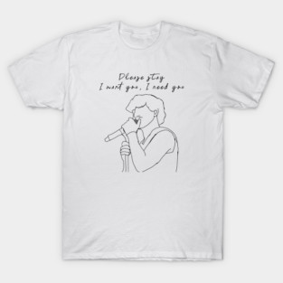 I Want You I Need You Typography T-Shirt