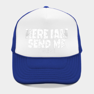 Funny Here I Am Send Me Bible Verse Lord Saying Hat