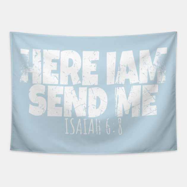 Funny Here I Am Send Me Bible Verse Lord Saying Tapestry by OUTFITPAW
