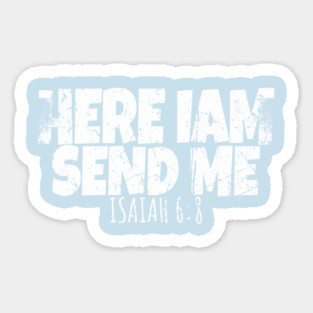 Funny Here I Am Send Me Bible Verse Lord Saying Sticker