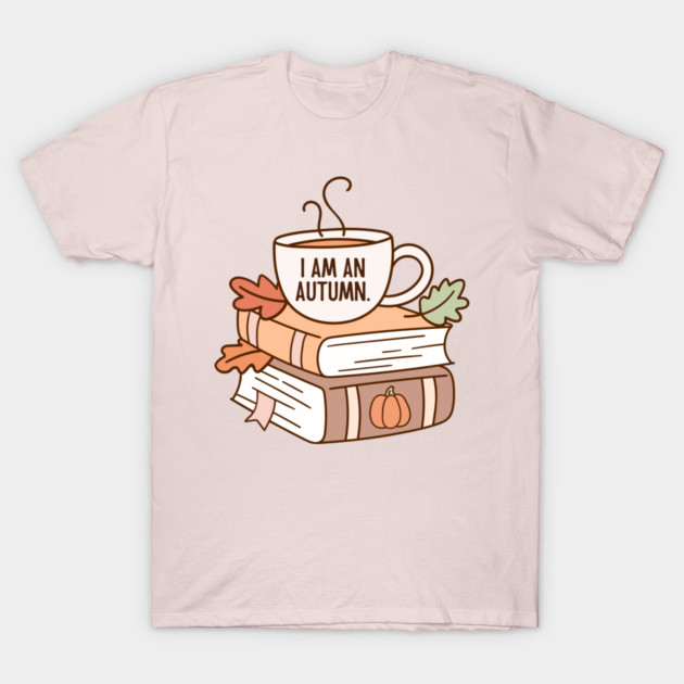 I am an autumn. T-Shirt by Stars Hollow Mercantile