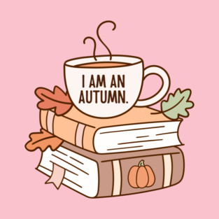 I am an autumn. T-Shirt