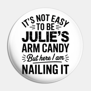 it's not easy to be Julie's arm candy but here i am nailing it Pin