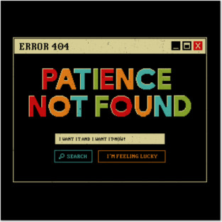 Patience Not Found by Tobe Fonseca Posters and Art