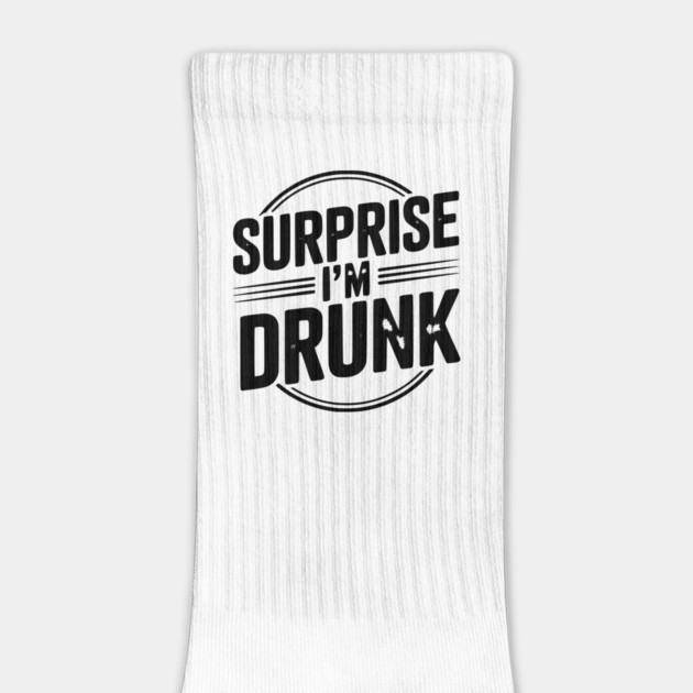 Surprise I’m Drunk by Frank Ring
