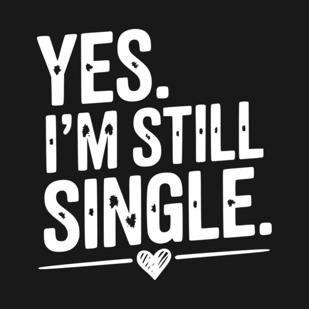 Yes I’m Still Single by Frank Ring