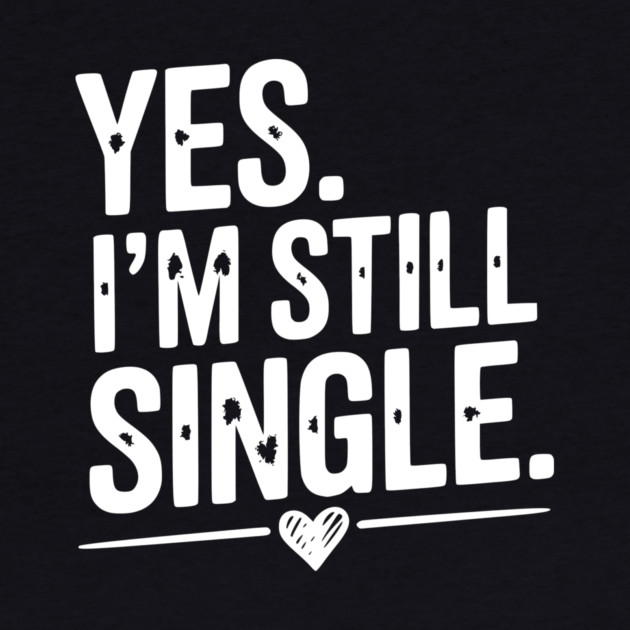 Yes I’m Still Single by Frank Ring